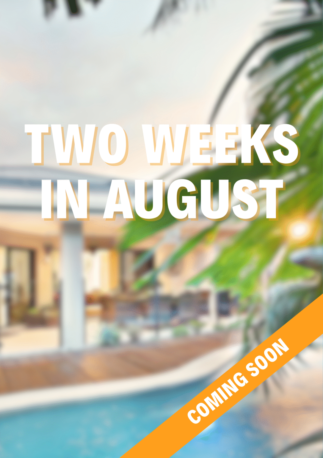 Temporary Poster for Two Weeks in August. An upcoming BBC Production.