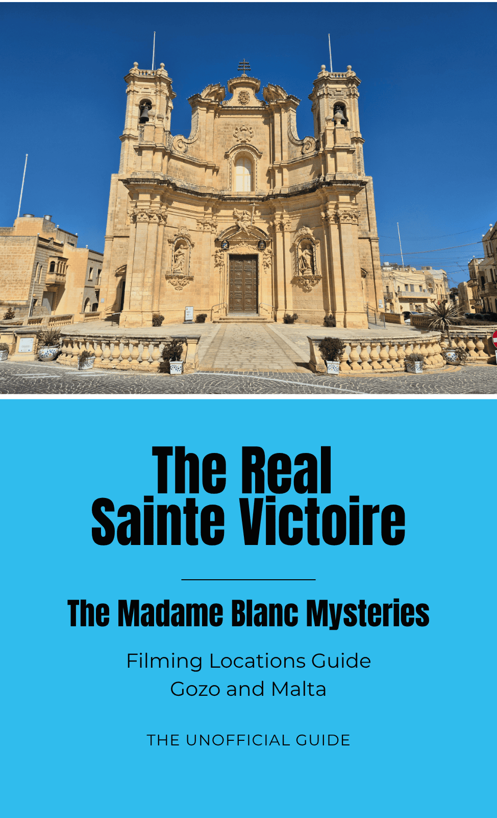Cover of The Real Sainte Victoire: The Madame Blanc Mysteries Filming Locations Unofficial Guide by Kerry Gaffney